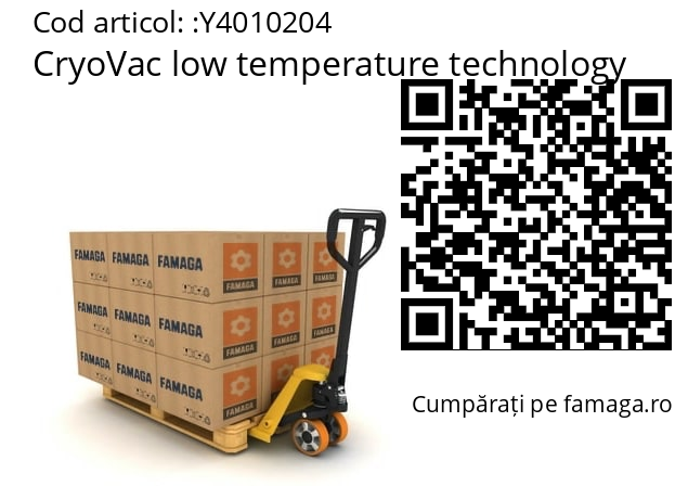   CryoVac low temperature technology Y4010204