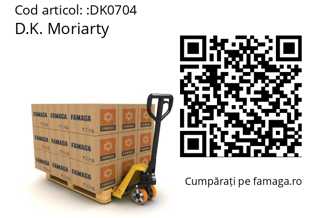   D.K. Moriarty DK0704