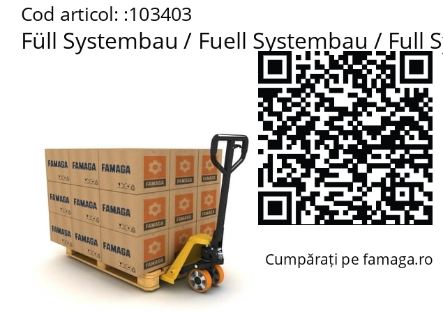   Füll Systembau / Fuell Systembau / Full Systembau 103403